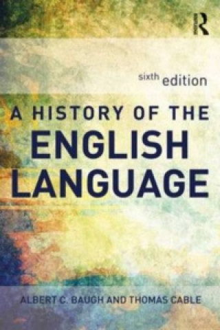Kniha History of the English Language Albert Baugh