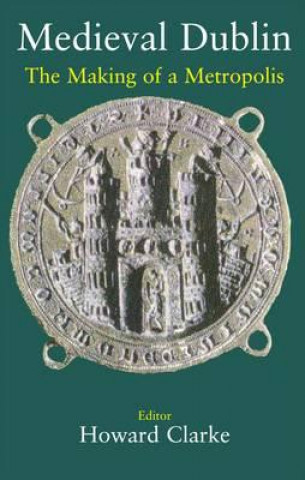Book Medieval Dublin Howard Clarke