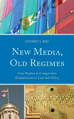 Kniha New Media, Old Regimes Lyombe Eko