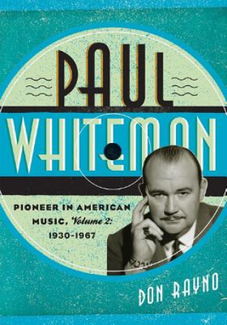 Könyv Paul Whiteman Don Rayno