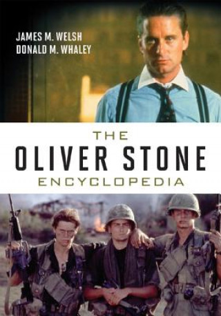 Knjiga Oliver Stone Encyclopedia James M Welsh