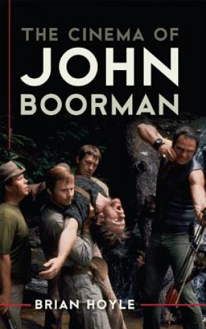 Kniha Cinema of John Boorman Brian Hoyle