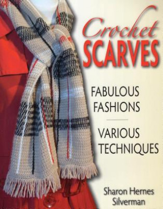 Könyv Crochet Scarves Sharon Hernes Silverman