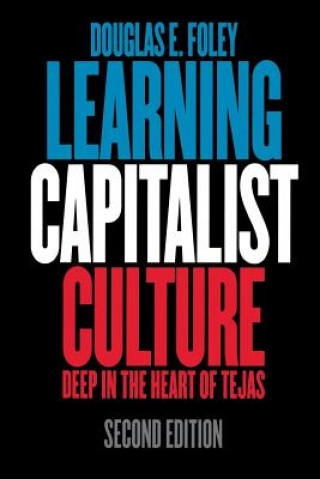 Kniha Learning Capitalist Culture Douglas E Foley