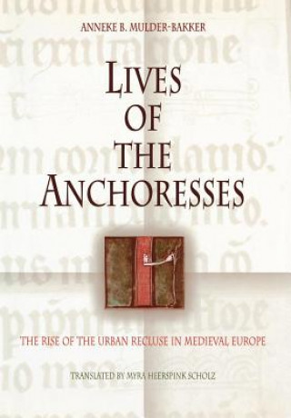 Kniha Lives of the Anchoresses AnnekeB MulderBakker
