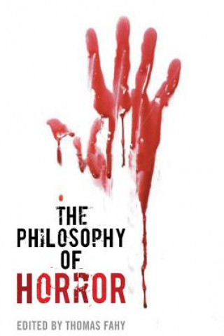 Kniha Philosophy of Horror Thomas Fahy