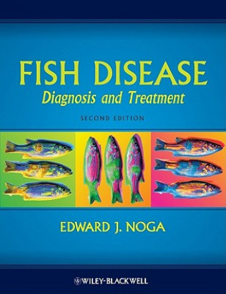 Книга Fish Disease - Diagnosis and Treatment 2e Edward Noga