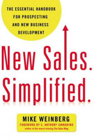 Kniha New Sales. Simplified. Mike Weinberg