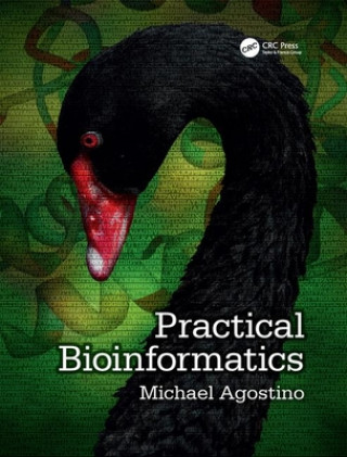Kniha Practical Bioinformatics Michael Agostino