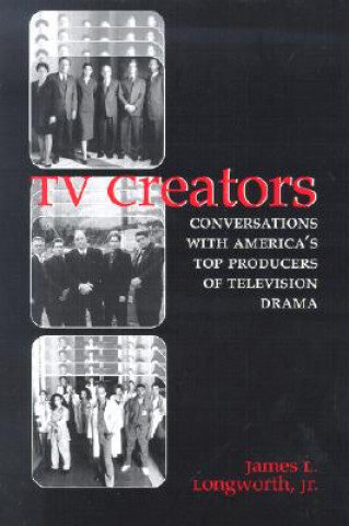 Книга TV Creators James L Longworth