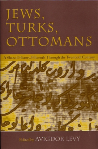 Knjiga Jews, Turks, and Ottomans Avigdor Levy