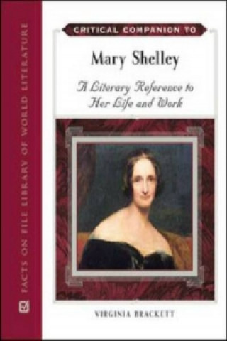 Kniha Critical Companion to Mary Shelley Virginia Brackett