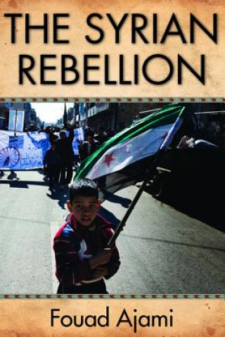 Book Syrian Rebellion Fouad Ajami