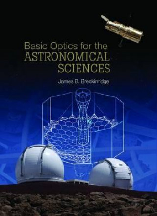 Boek Basic Optics for the Astronomical Sciences James B Breckinridge
