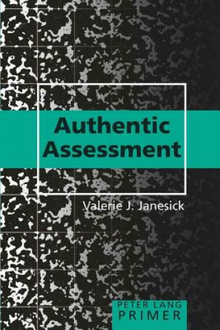 Carte Authentic Assessment Primer Valerie J Janesick
