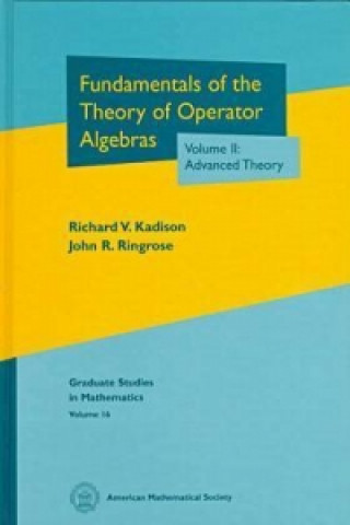 Carte Fundamentals of the Theory of Operator Algebras, Volume II RichardV Kadison