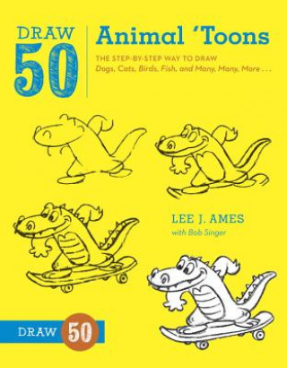 Kniha Draw 50 Animal 'Toons Lee Ames