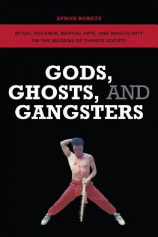 Kniha Gods, Ghosts, and Gangsters Avron Boretz