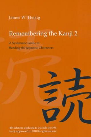 Könyv Remembering the Kanji 2 James W Heisig