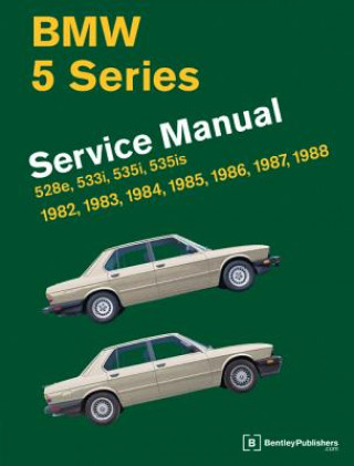 Kniha BMW 5 Series Official Service Manual 1982-1988 Bentley Publishers