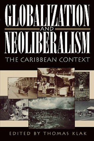 Knjiga Globalization and Neoliberalism Thomas Klak