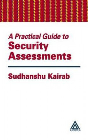 Könyv Practical Guide to Security Assessments Sudhanshu Kairab