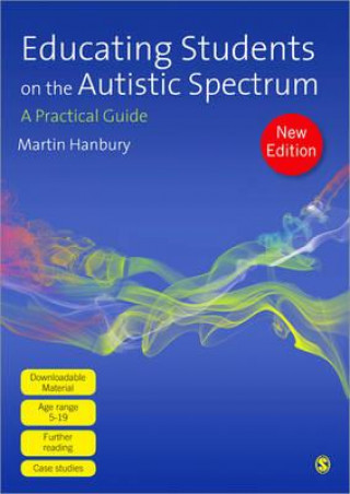 Kniha Educating Students on the Autistic Spectrum Martin Hanbury