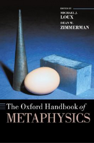Kniha Oxford Handbook of Metaphysics Michael J Loux