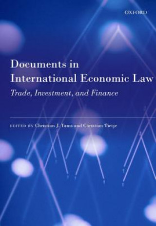 Kniha Documents in International Economic Law Christian J Tams