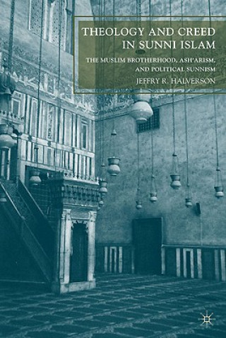 Könyv Theology and Creed in Sunni Islam Jeffry R Halverson
