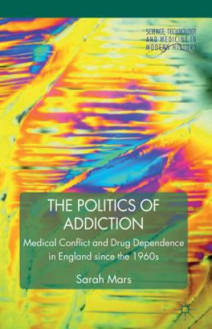 Kniha Politics of Addiction Sarah G Mars