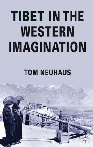 Kniha Tibet in the Western Imagination Thomas Neuhaus