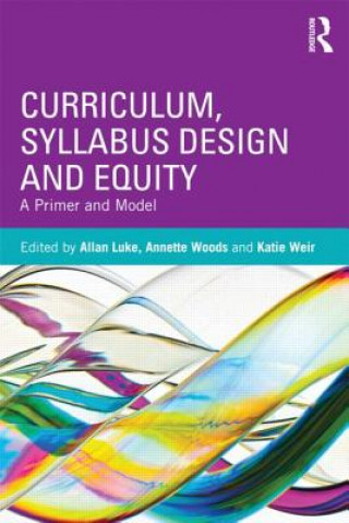 Книга Curriculum, Syllabus Design and Equity Allan Luke