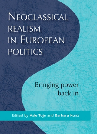 Carte Neoclassical Realism in European Politics Asle Toje