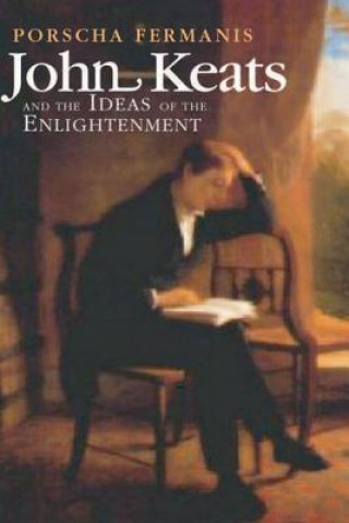 Kniha John Keats and the Ideas of the Enlightenment Porscha Fermanis