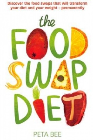 Kniha Food Swap Diet Peta Bee