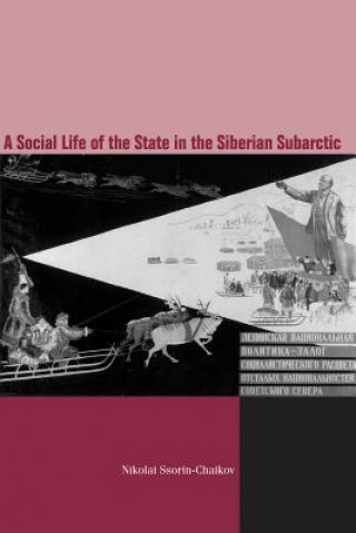 Könyv Social Life of the State in Subarctic Siberia Nikolai V Ssorin Chaikov