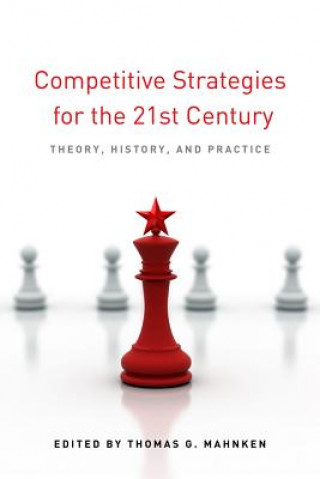 Könyv Competitive Strategies for the 21st Century Thomas Mahnken