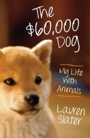 Kniha $60,000 Dog Lauren Slater