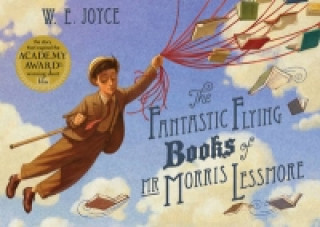Könyv Fantastic Flying Books of Mr Morris Lessmore W. E. Joyce