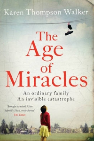 Kniha Age of Miracles Karen Thompson Walker