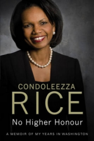 Kniha No Higher Honour Condoleezza Rice