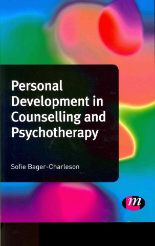 Carte Personal Development in Counselling and Psychotherapy Sofie Bager-Charleson