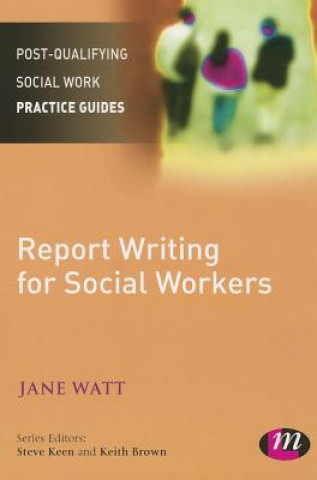Kniha Report Writing for Social Workers Jane Watt