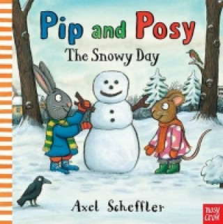 Book Pip and Posy: The Snowy Day Axel Scheffler