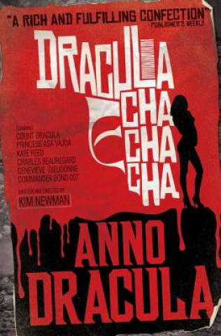 Könyv Anno Dracula: Dracula Cha Cha Cha Kim Newman