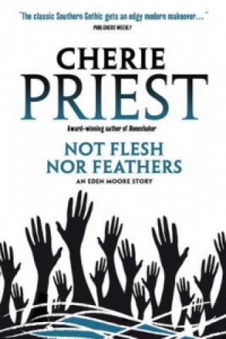 Boek Eden Moore - Not Flesh Nor Feathers Cherie Priest