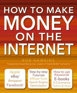 Książka How to Make Money on the Internet Made Easy Rob Hawkins