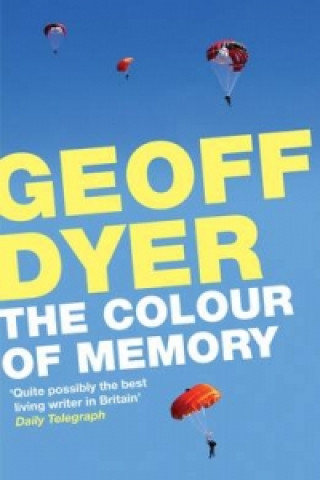 Kniha Colour of Memory Geoff Dyer