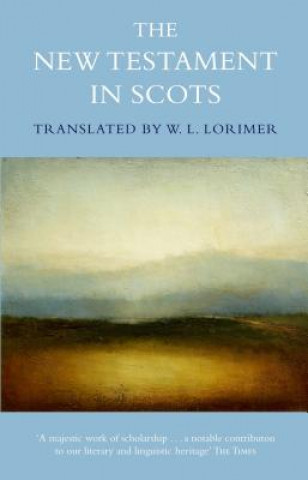 Kniha New Testament In Scots William L Lorimer